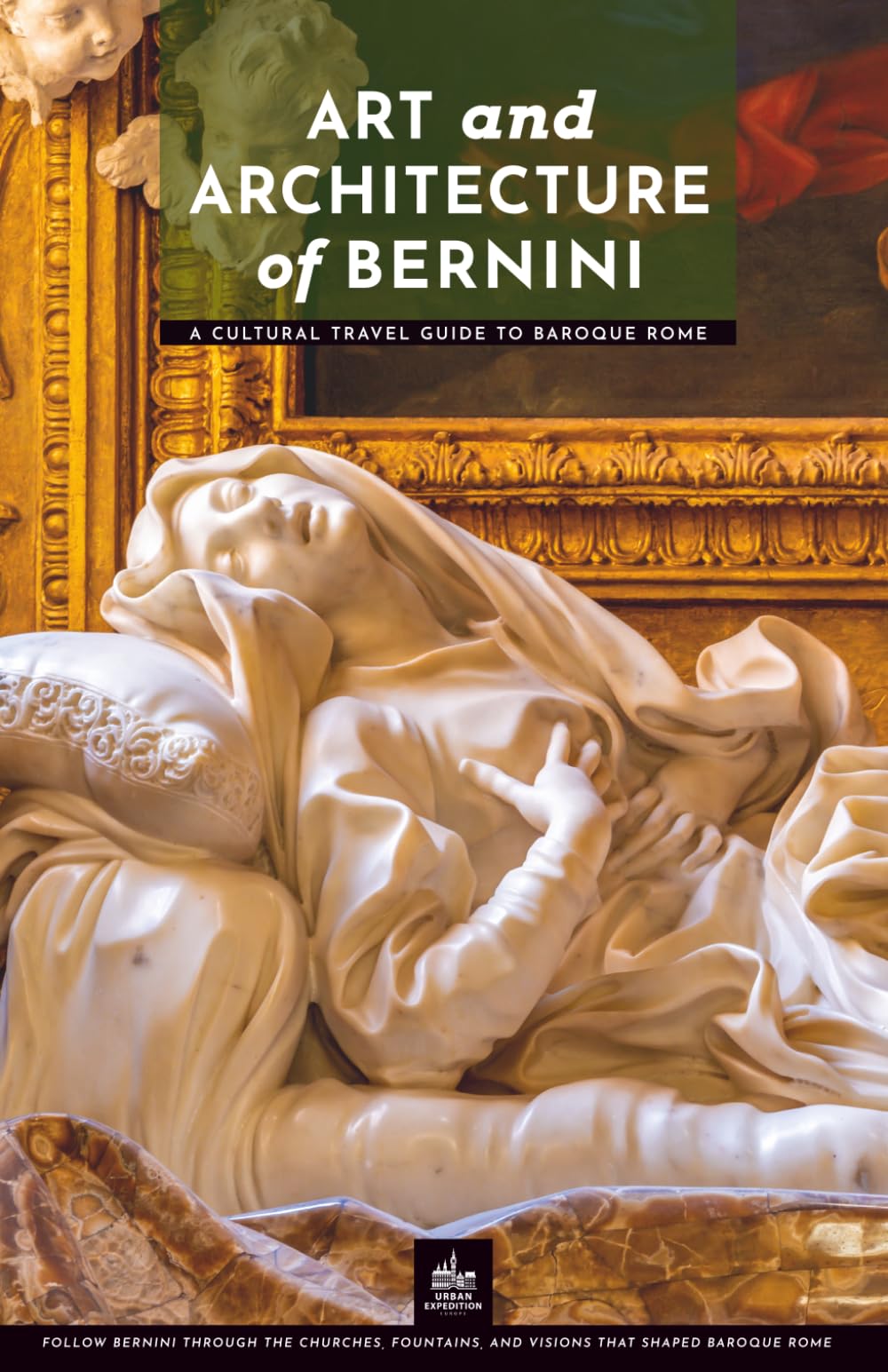 Art and Architecture of Bernini: A Cultural Travel Guide to Baroque Rome (Masters of Architecture: The Essential Collection)