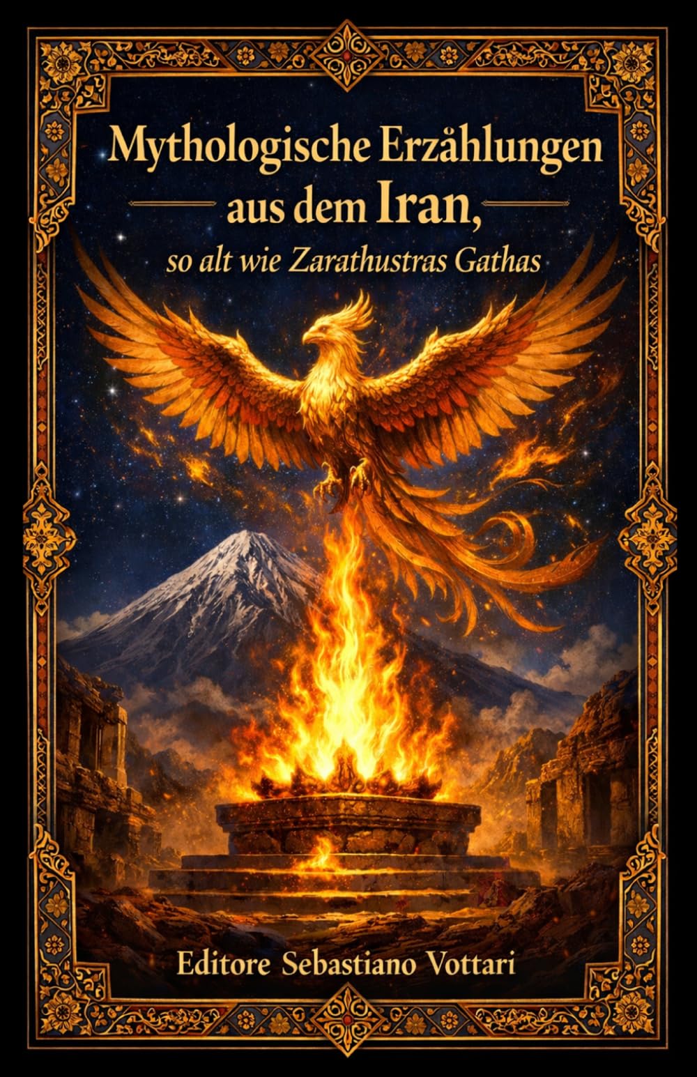 Mythologische Erzählungen aus dem Iran, so alt wie Zarathustras Gathas (Religion und Spiritualität)