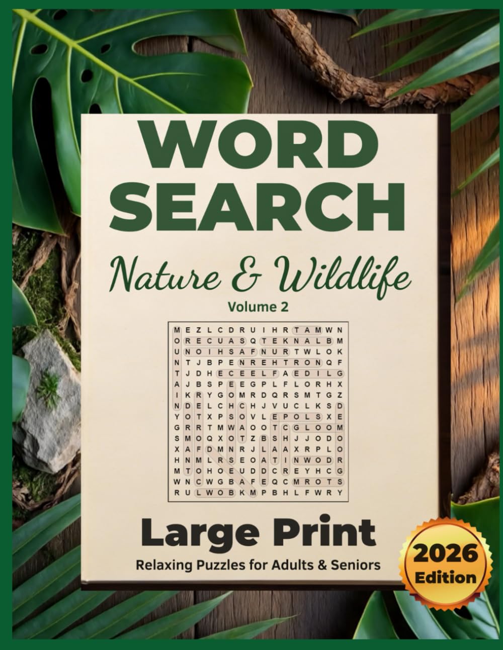 Large Print Nature Word Search Vol.2: A Relaxing Journey with Trivia and Fun Facts on Nature, Forests, Jungle Safari, Flowers,Insects & Wildlife: 100 ... Adults & Seniors) (The Ageless Mind Series)