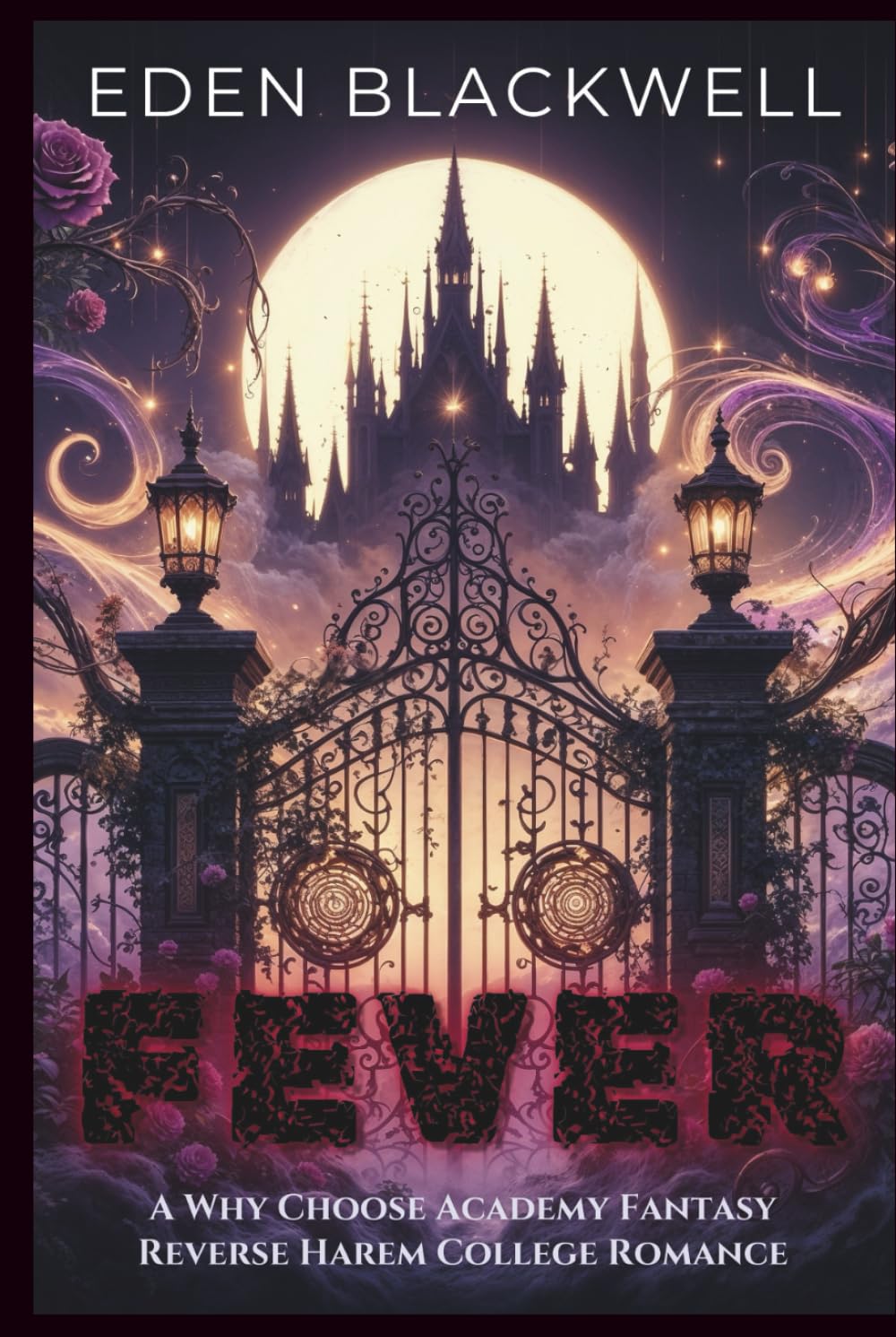 FEVER: A Why Choose Academy Fantasy Reverse Harem College Romance (Mooncrest Academy)