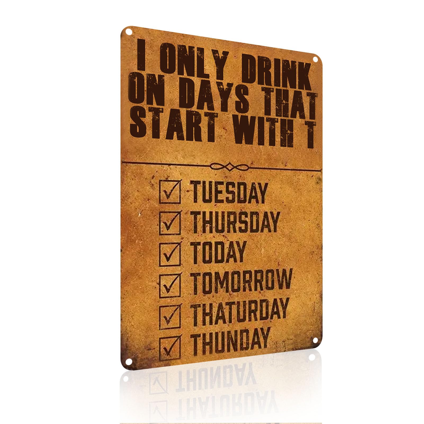 Targa In Metallo Vintage 20x30 Cm 'I Only Drink On Days That Start With T': Insegna Divertente Per Bar, Home Bar O Man Cave