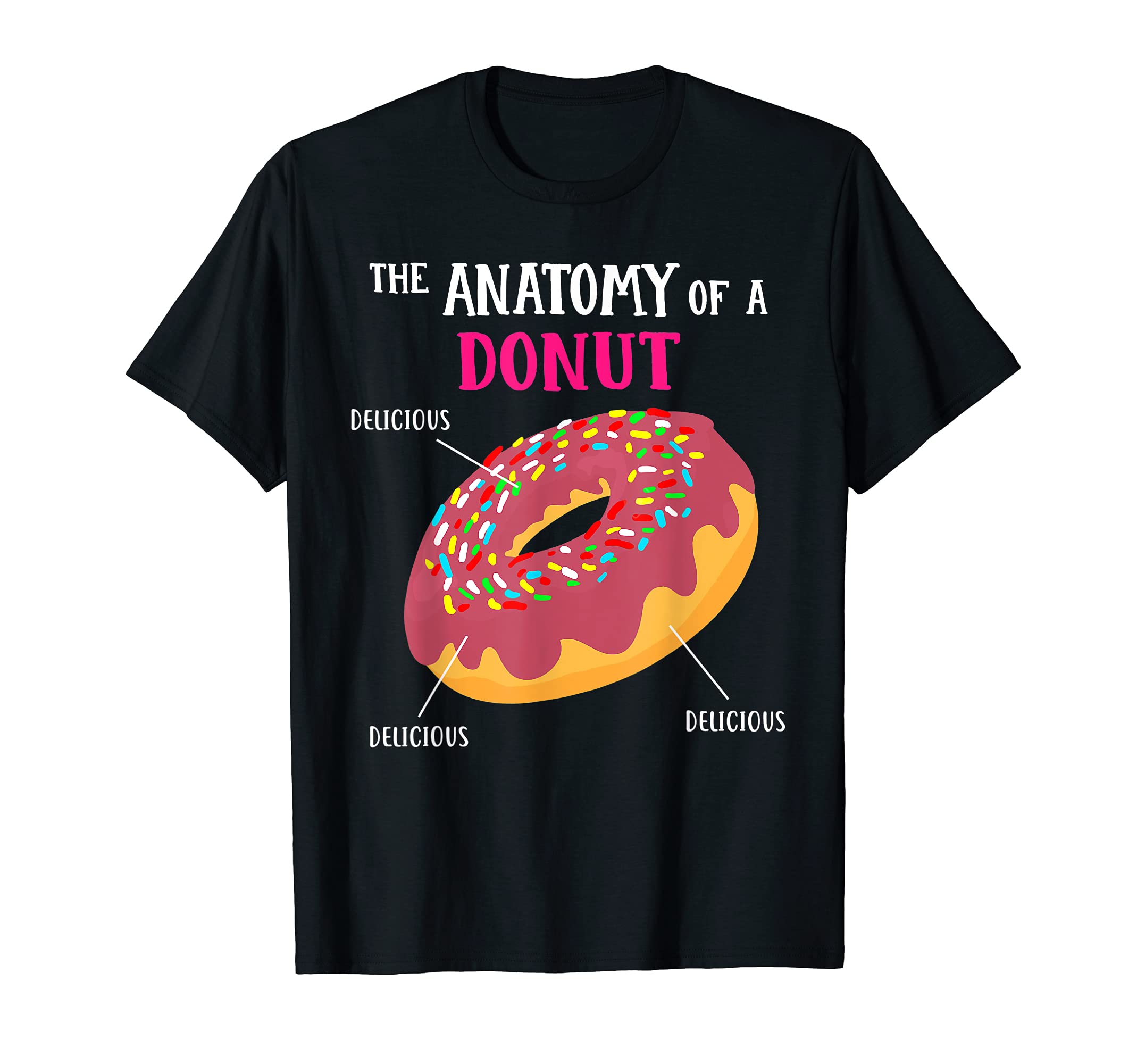 Funny The Anatomy Of A Donut Apparel For Donut Lovers T-Shirt