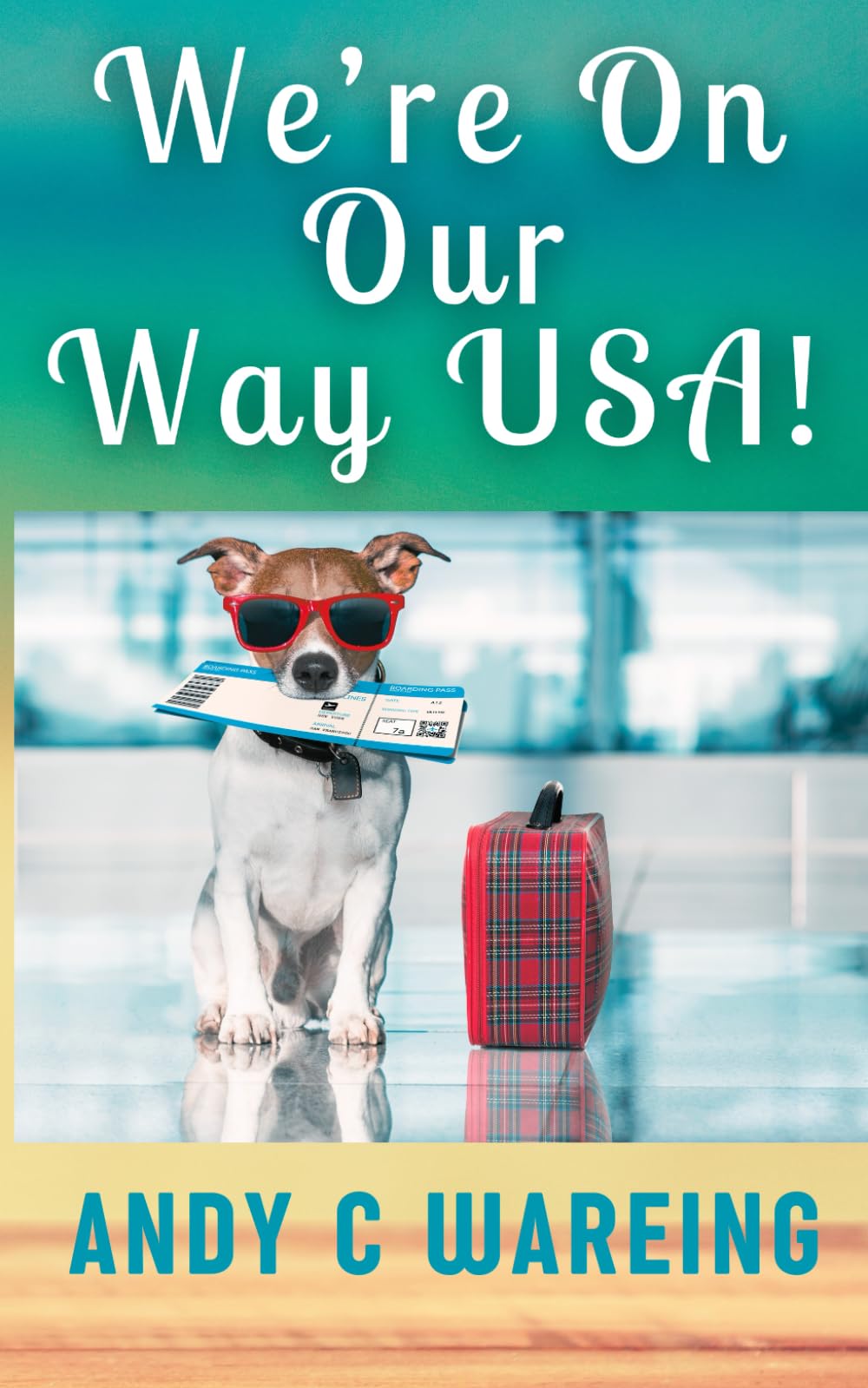 We're On Our Way USA (The Tailspin Travelogues)