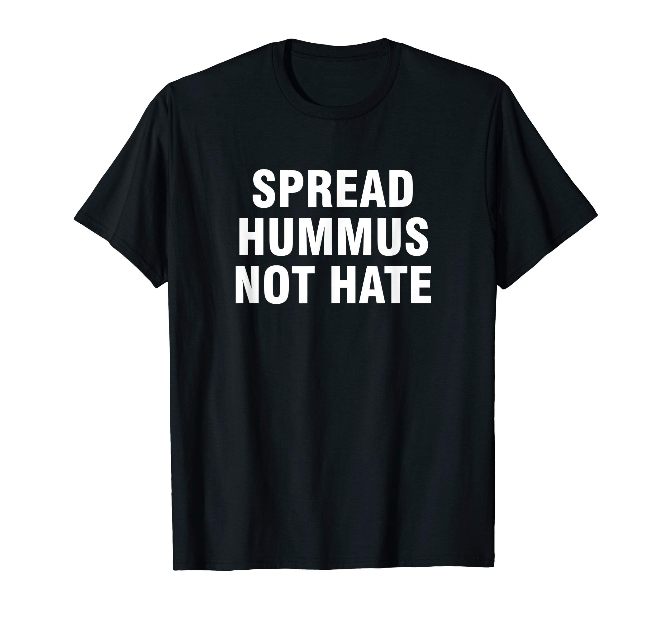 Spread hummus not hateT-Shirt