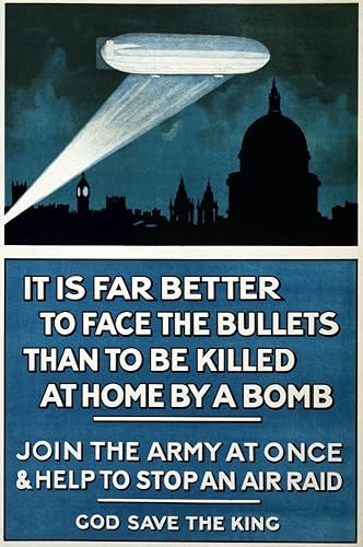 Wwi Póster 1915 Nit Is Far Better To Face The Bullets Than To Be Killed At Home By A Bomb Join The Army At Once & Help To Stop An Air Raid