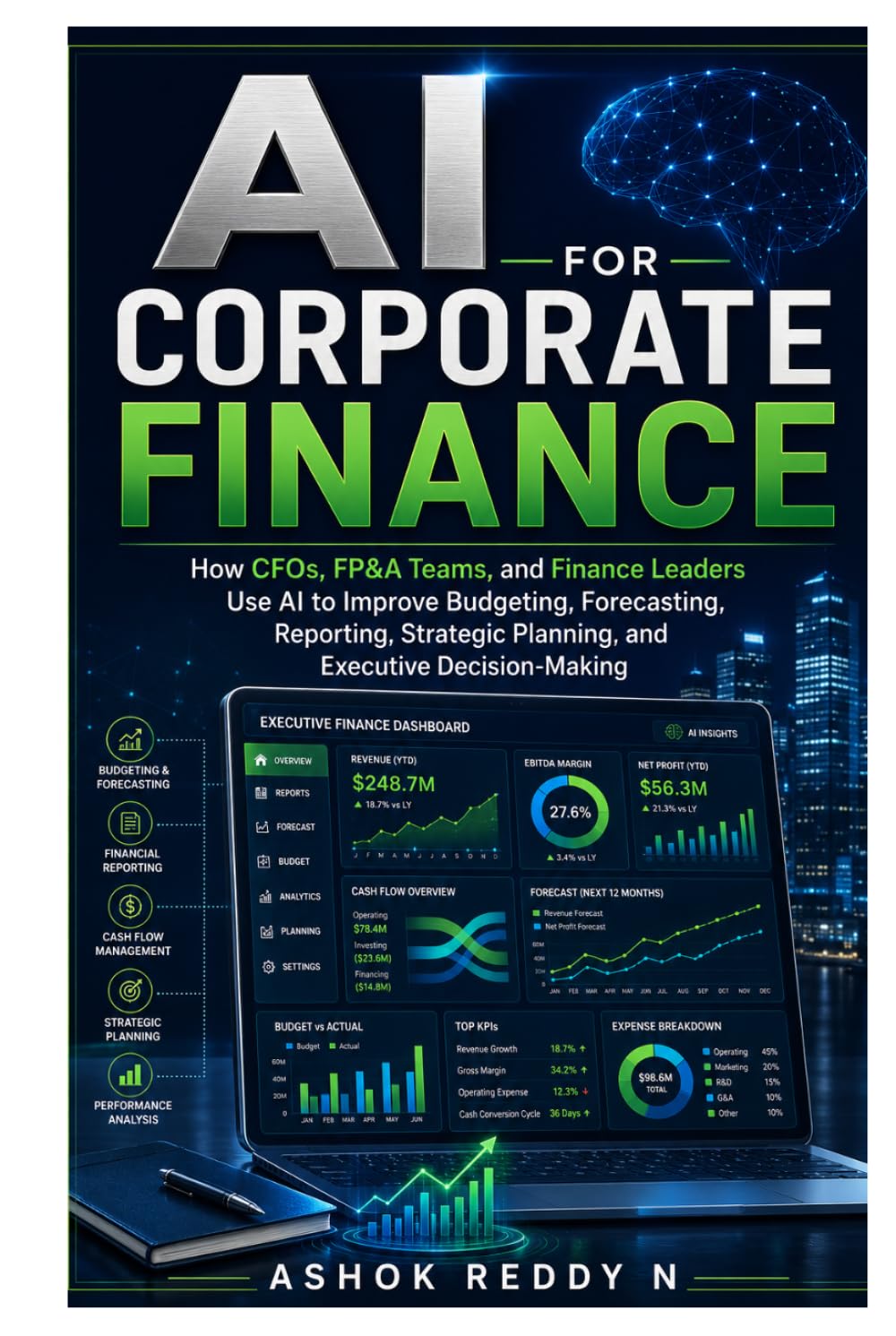 AI for Corporate Finance: How CFOs, FP&A Teams, and Finance Leaders Use AI to Improve Budgeting, Forecasting, Reporting, Strategic Planning, and Executive Decision-Making