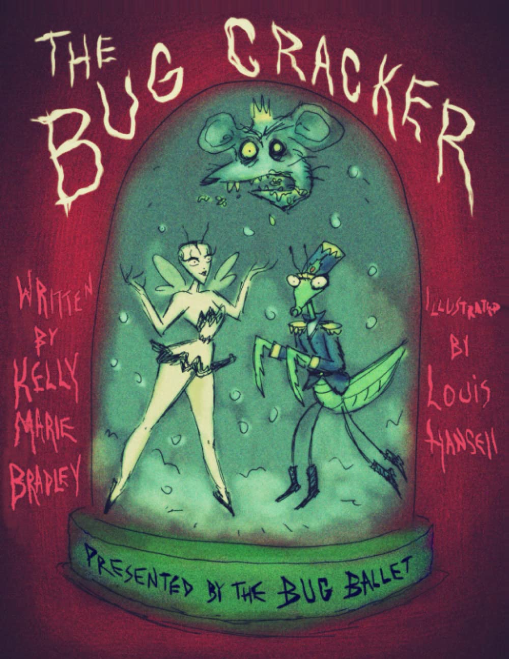 The Bug Cracker: Presented by The Bug Ballet: Bradley, Kelly Marie