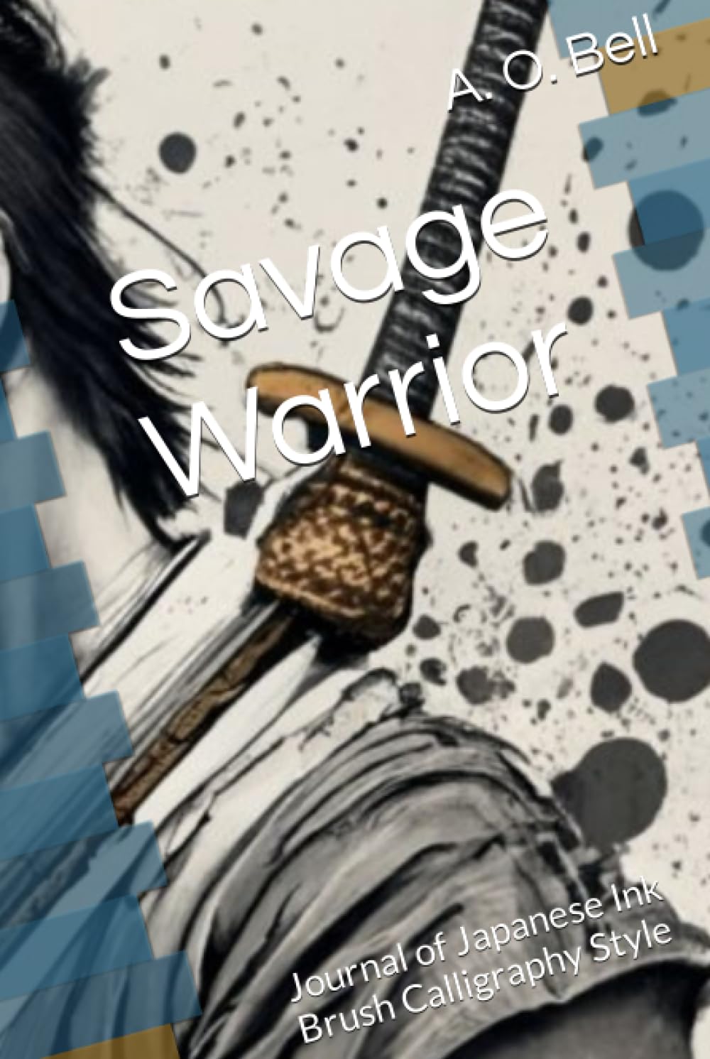 Savage Warrior: Journal of Japanese Ink Brush Calligraphy Style