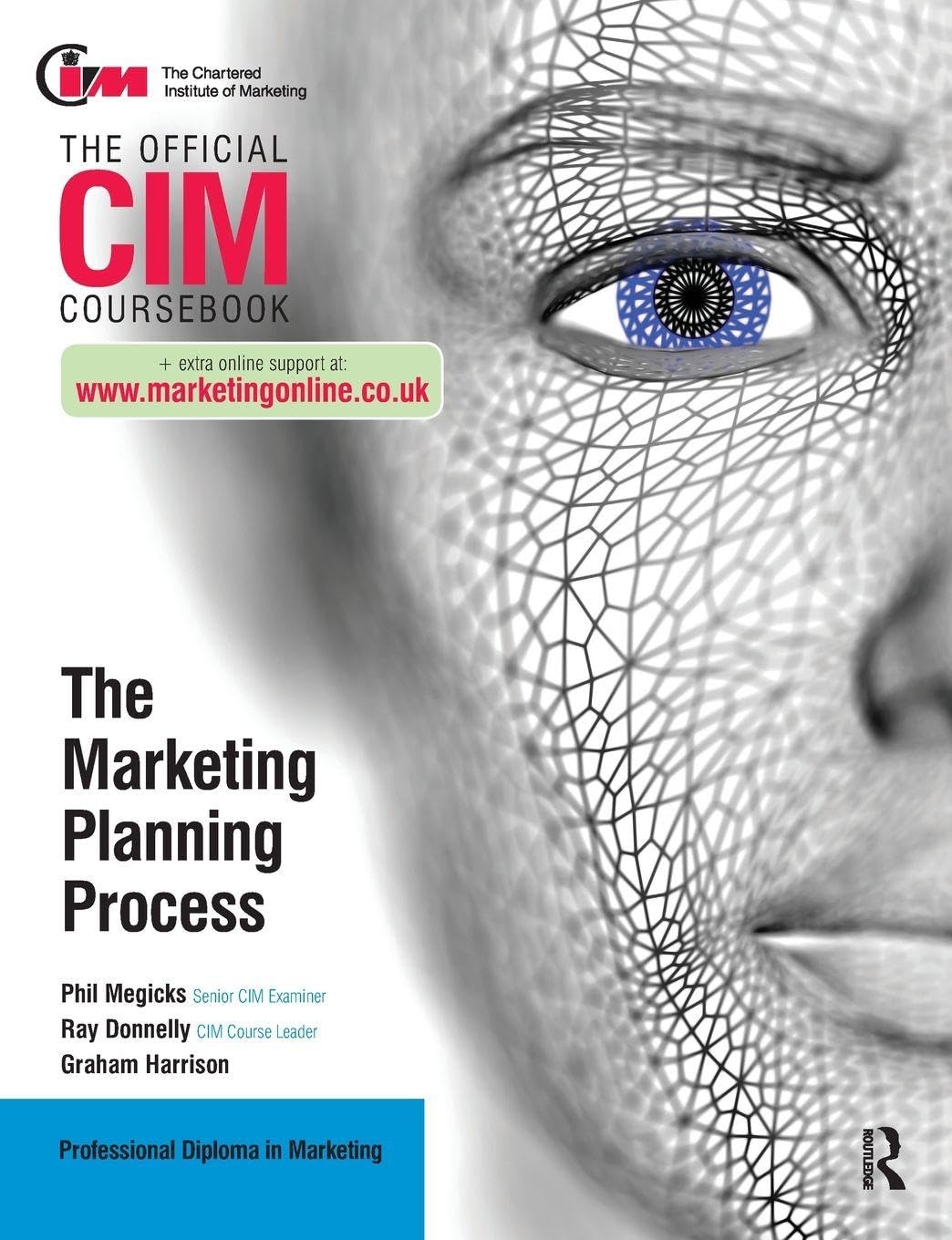 CIM Coursebook: The Marketing Planning Process,Ray Donnelly, Gra