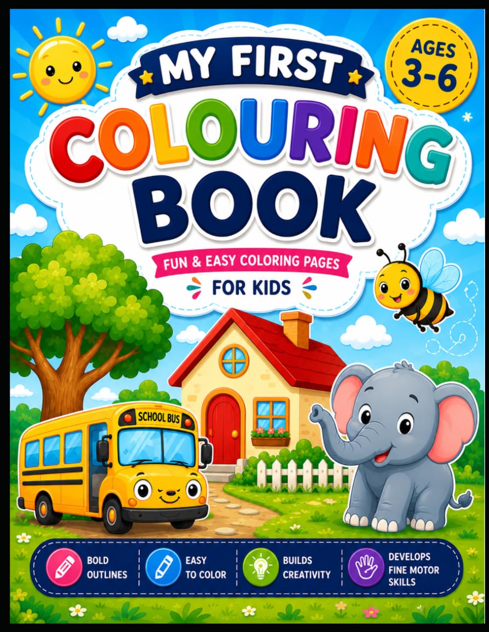 My First Coloring Book for Kids Ages 3-6: Fun and Easy Coloring Pages with Animals, Vehicles, Fruits, Nature and Everyday Objects for Toddlers and Preschoolers