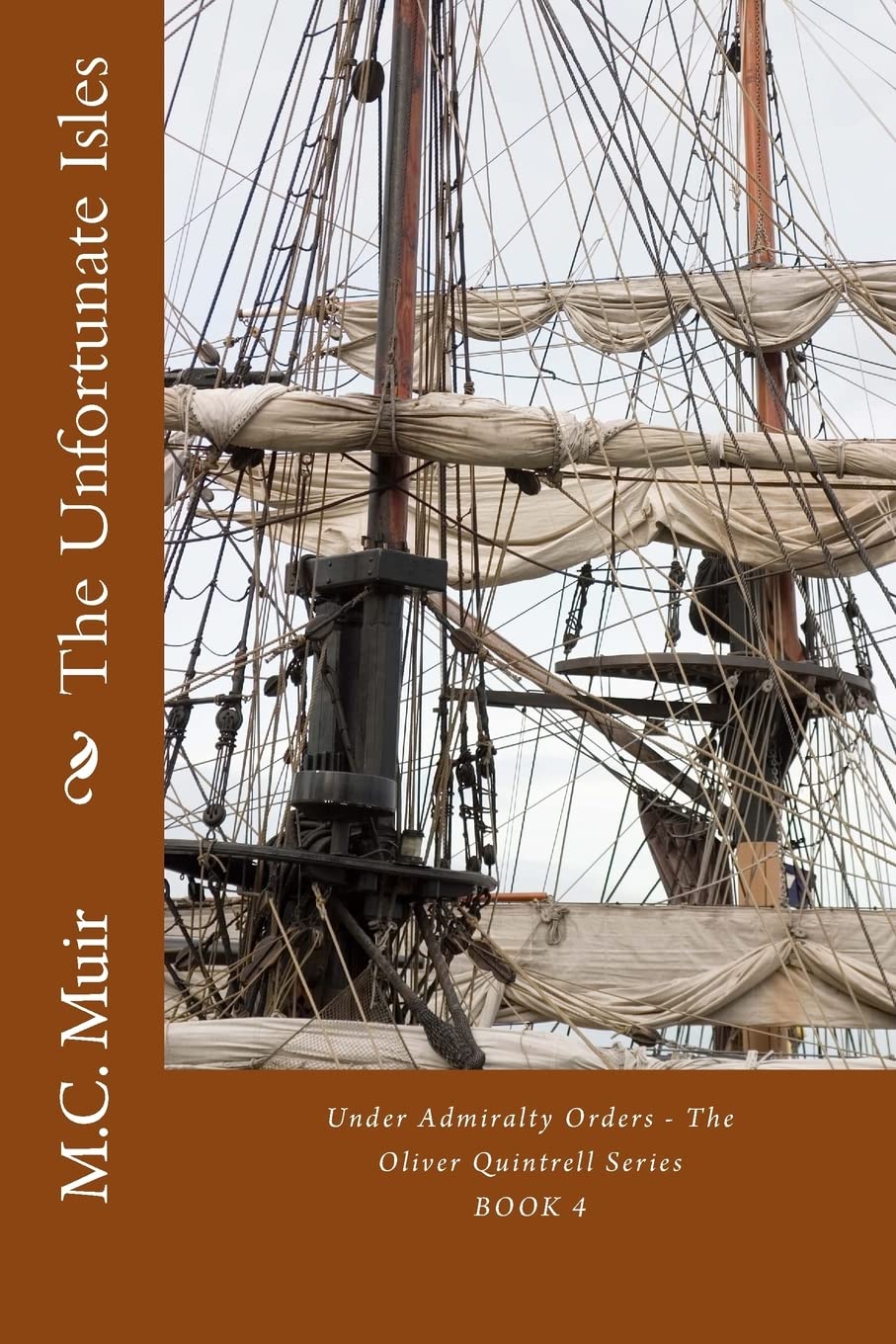 The Unfortunate Isles: Volume 4 (Under Admiralty Orders - The Oliver Quintrell Series)