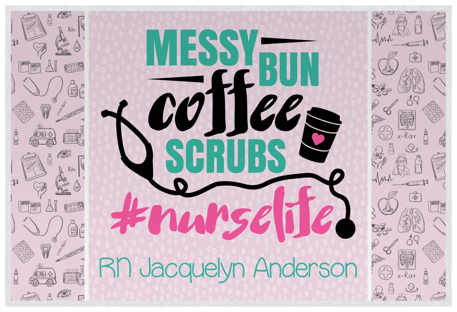 Personalized Nursing Quotes Laminated Placemat w/Name or Text