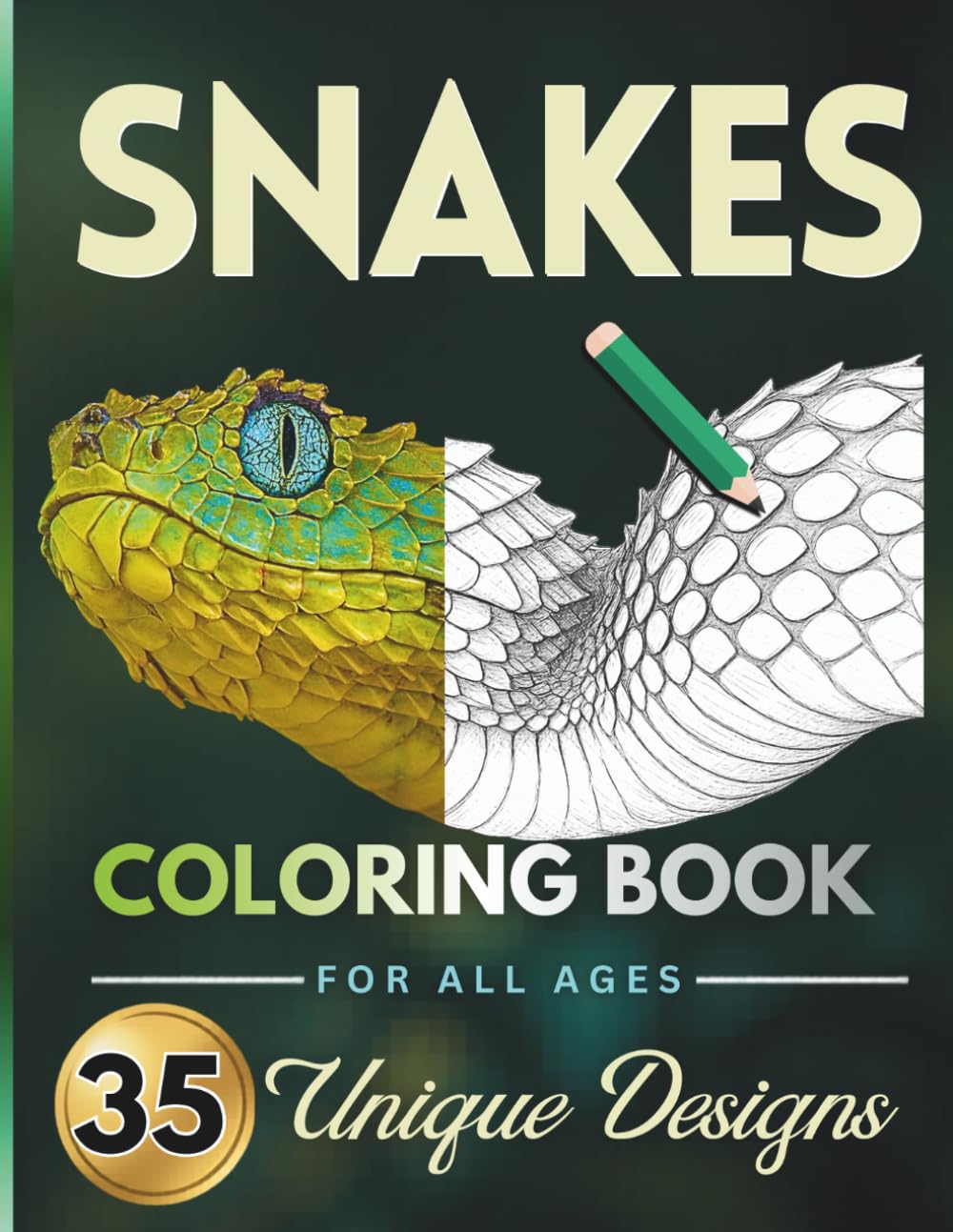 Snakes Coloring Book: 35 Ultra-Realistic Serpent Designs For All Ages Teens To Elders
