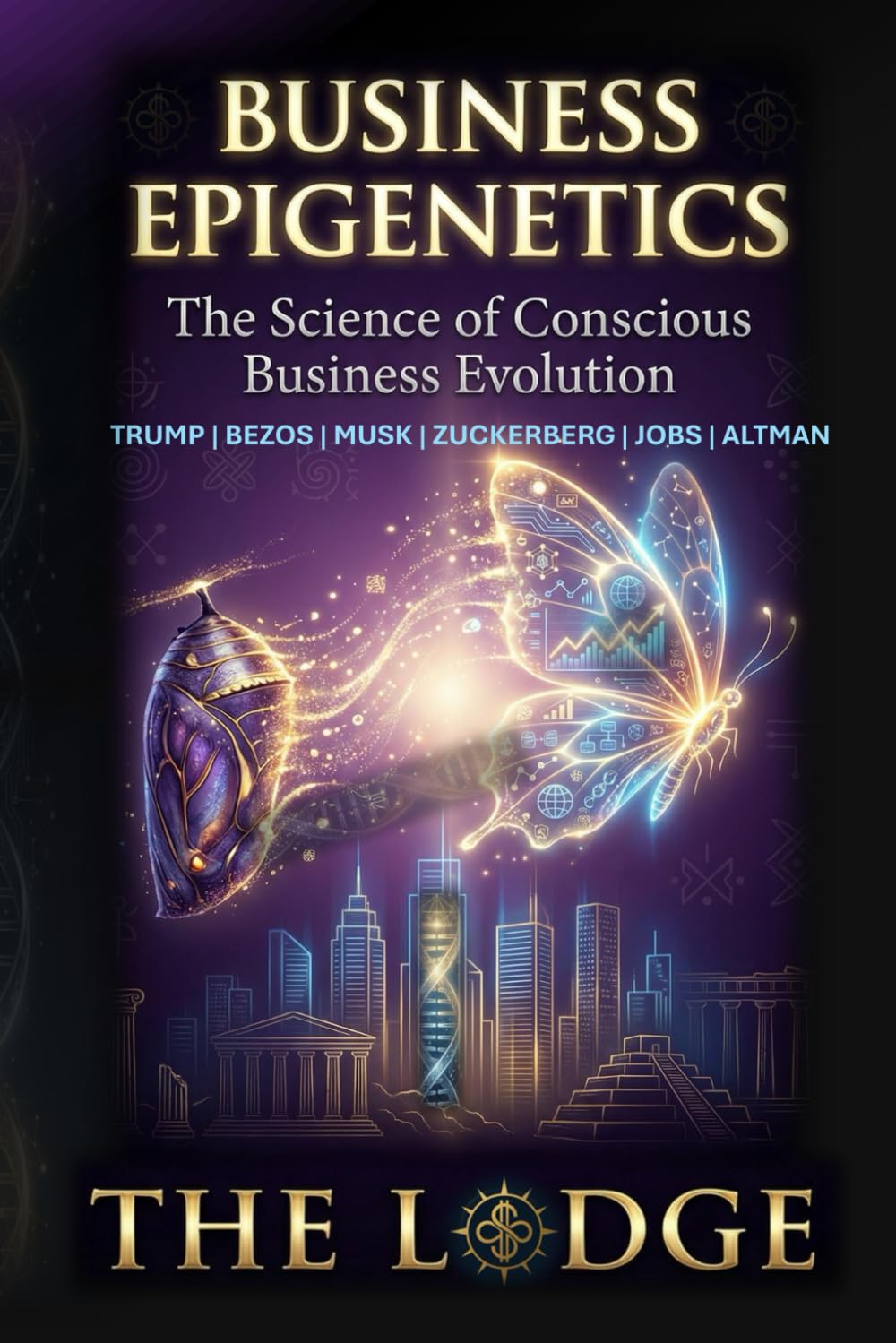 BUSINESS EPIGENETICS: The Science of Conscious Business Evolution
