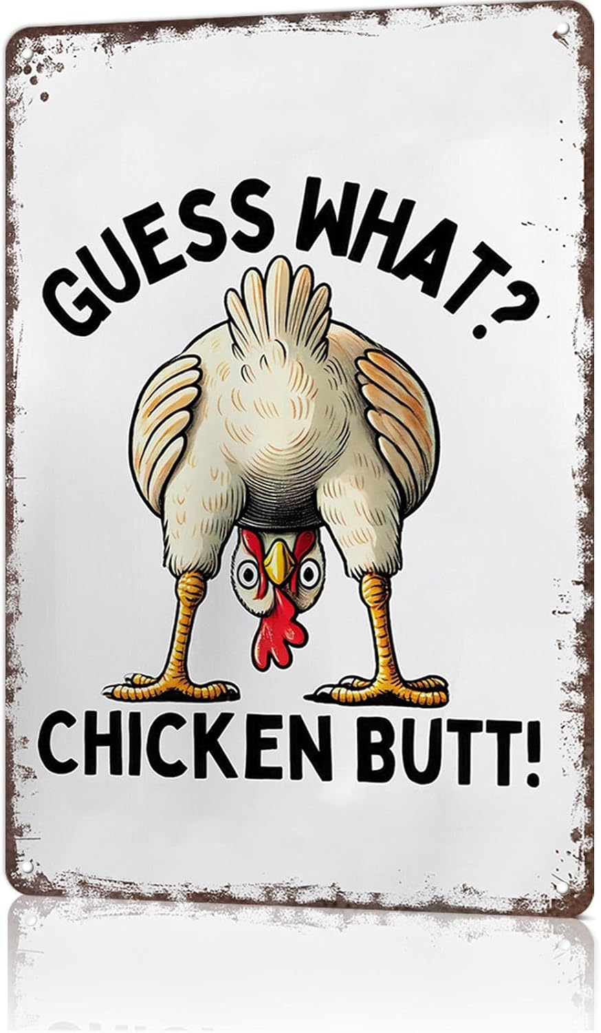 Funny Chicken Coop Metal Sign-"Guess What? Chicken Butt”Posters Wall Art- for Farmhouse Kitchen Home Decor 8x12inch