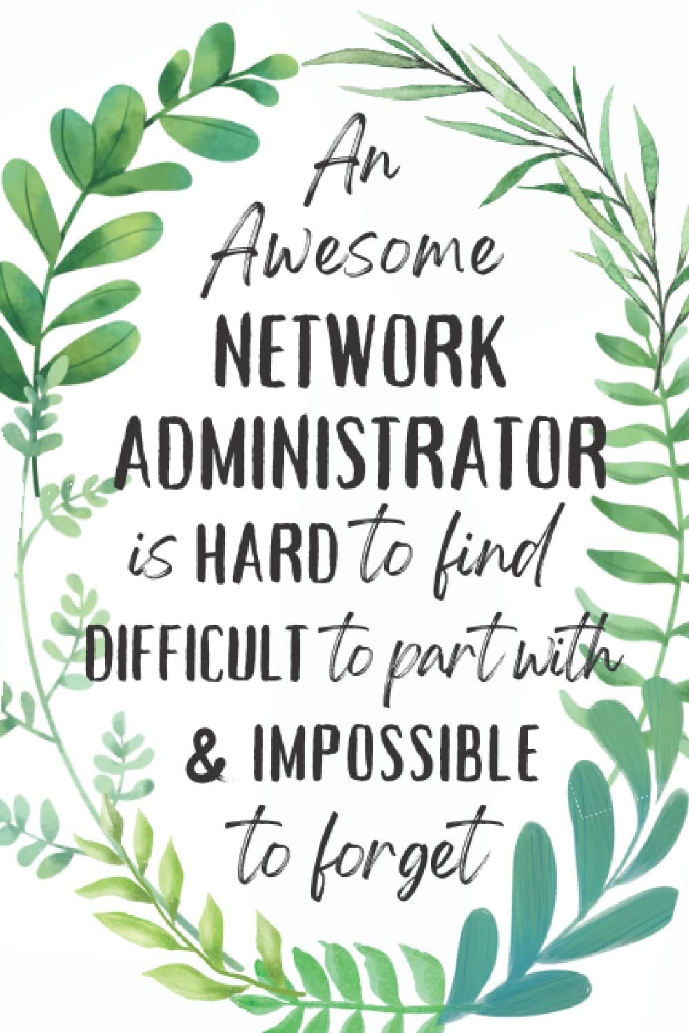 Network Administrator Gifts: An Appreciation and Thank You Gift, Blank Notebook Journal for Network Administrator to Write in