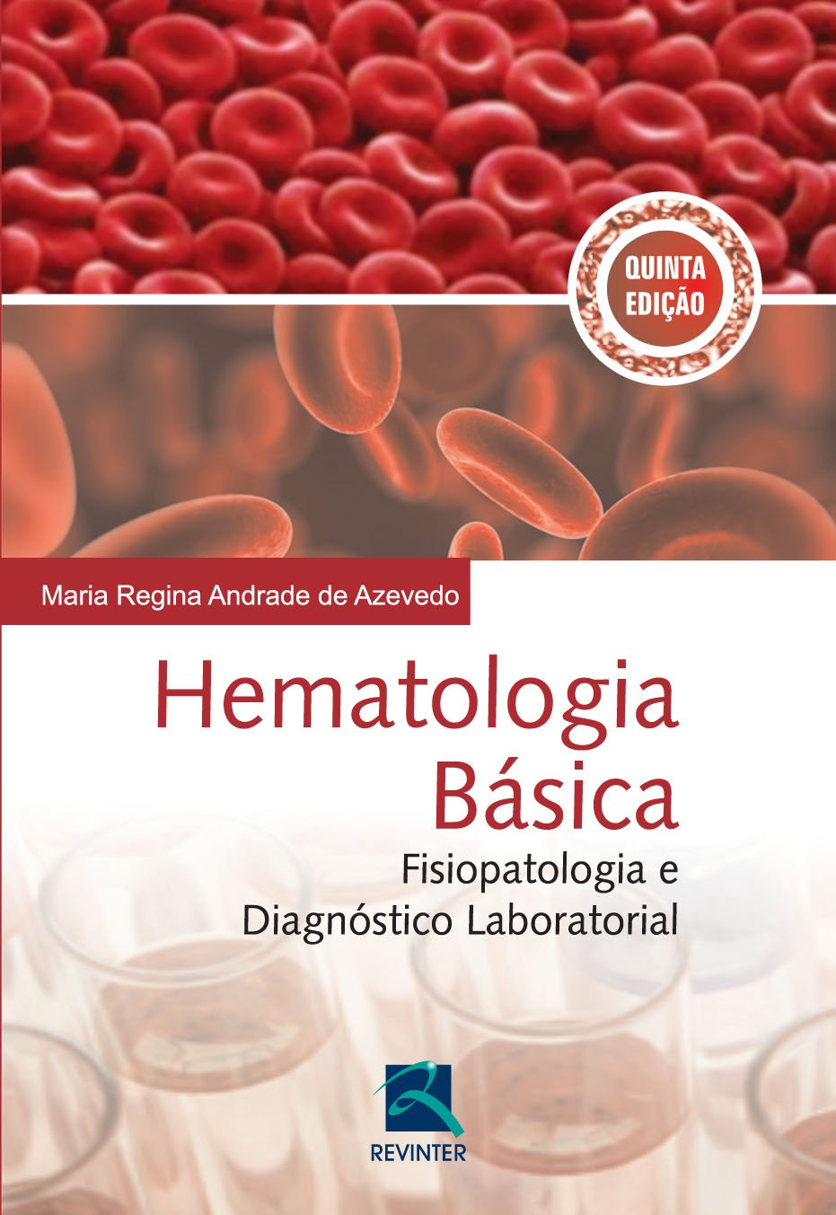 Hematologia Básica. Fisiopatologia e Diagnóstico Laboratorial