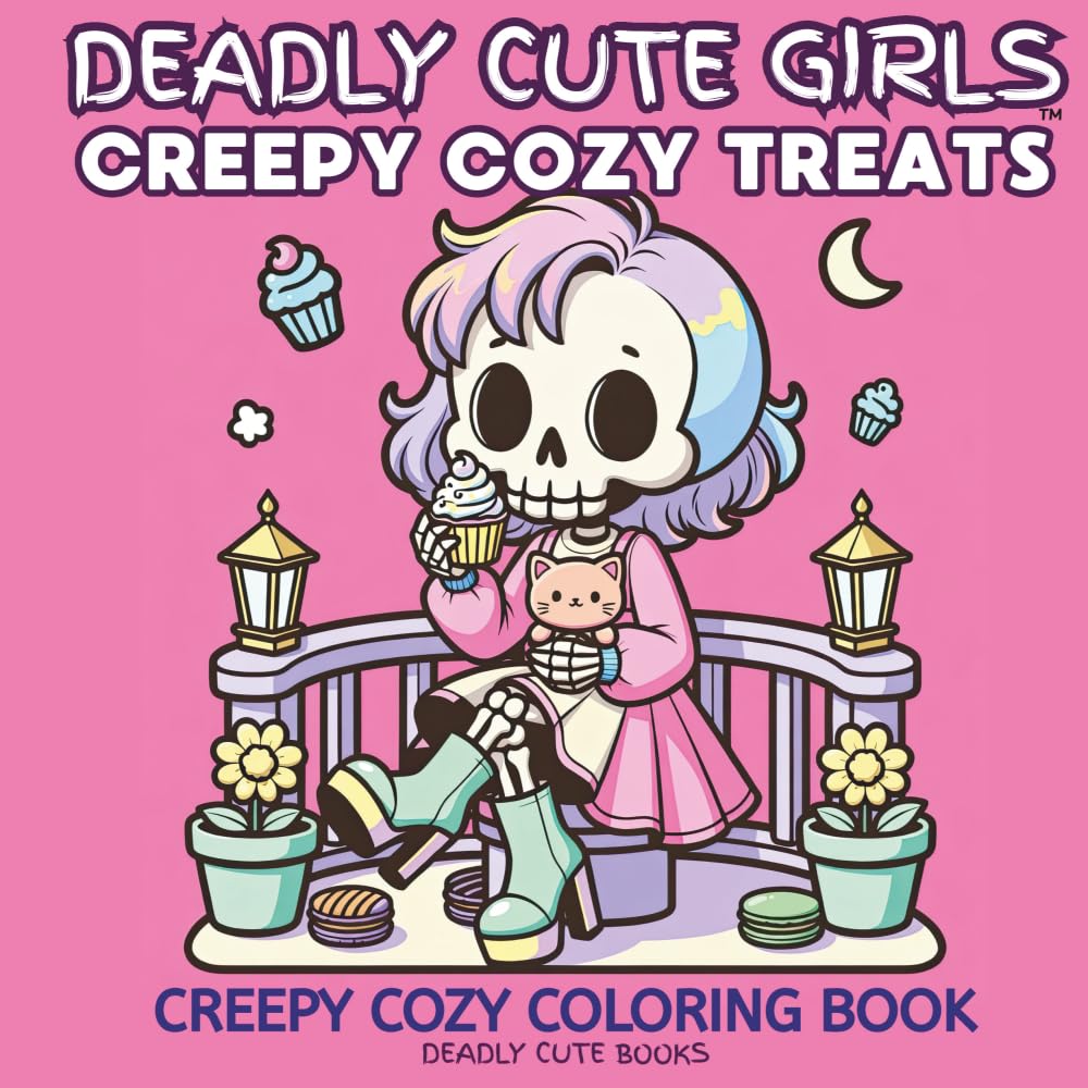 Deadly Cute Girls Creepy Cozy Treats:: Creepy Cozy Coloring Book for Adults and Teens Featuring Warm and Cozy Spooky Scenes for Relaxation