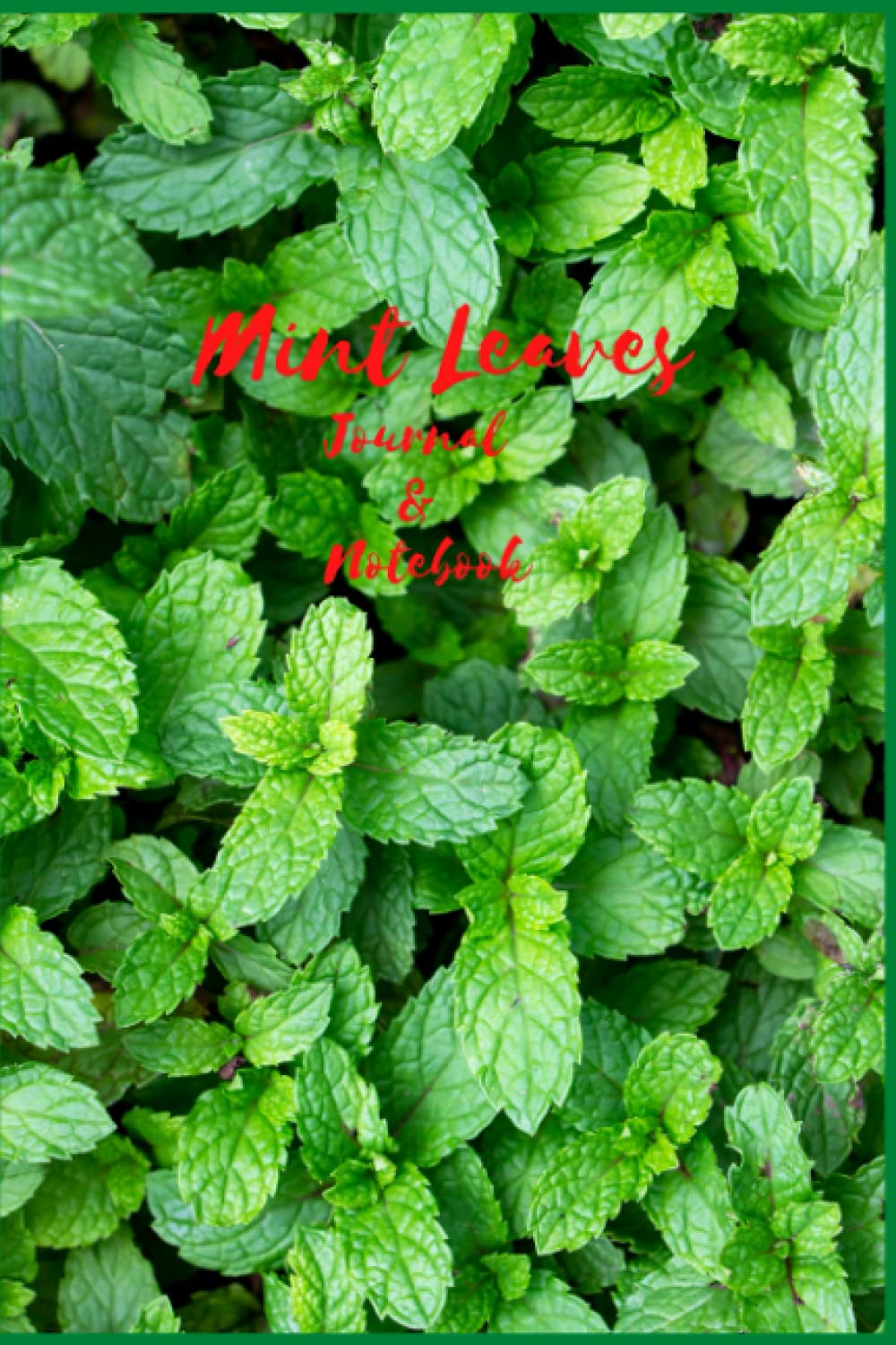 Mint Leaves: Journal & Notebook