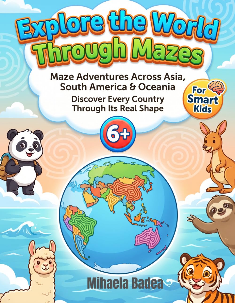 Explore The World Throught Mazes: Maze Adventures Across Asia, South America & Oceania Discover Every Country Through Its Real Shape