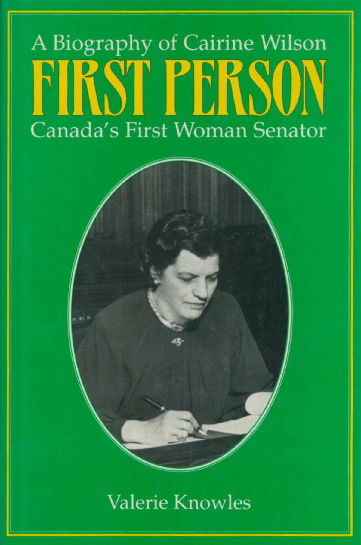 Buy First Person: A Biography of Cairine Wilson Canada's First Woman Senator β BookShops.in