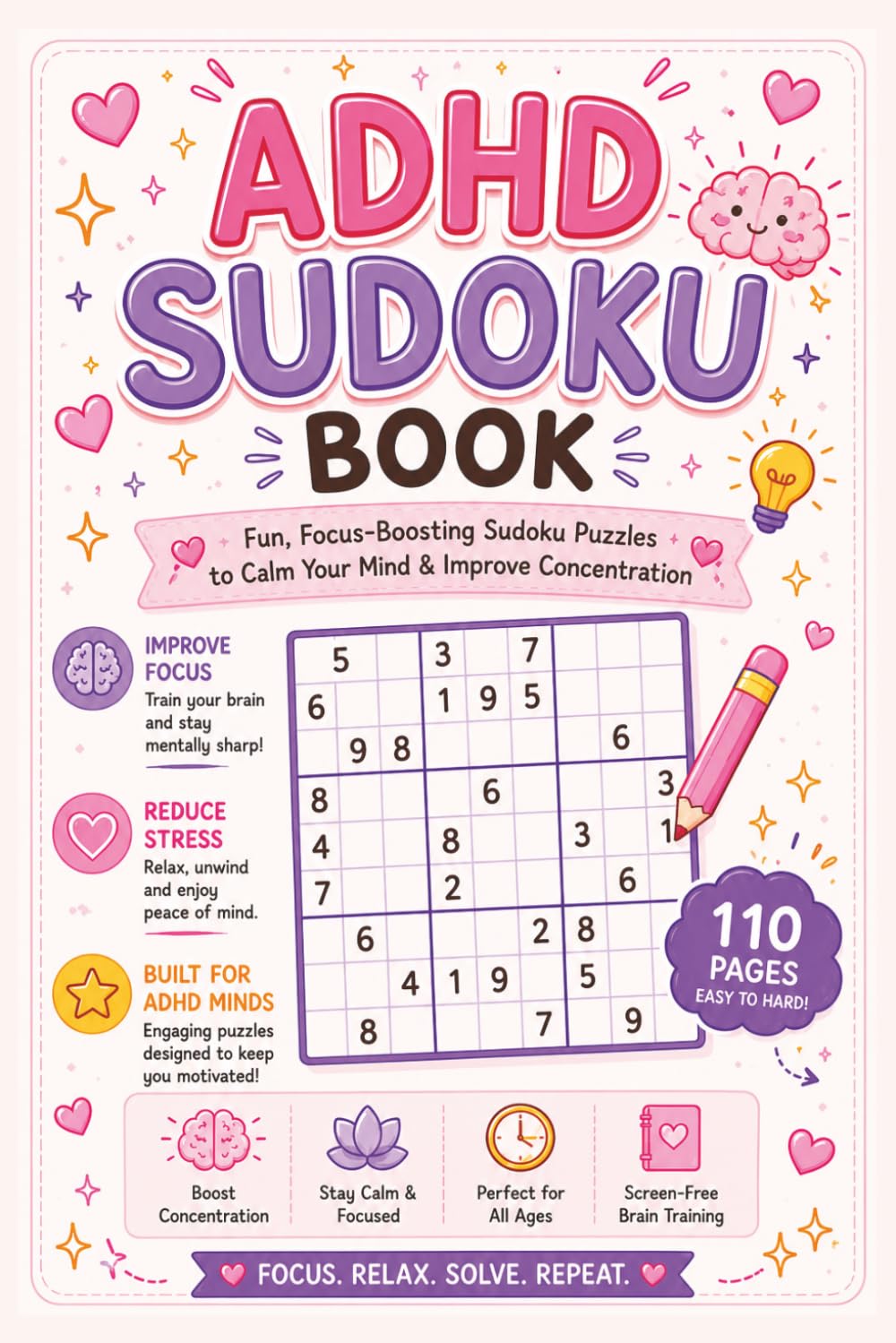ADHD Sudoku Puzzle Book: 110 Easy-to-Medium Sudoku Puzzles book for Focus, Concentration, Stress Relief, and Brain Training