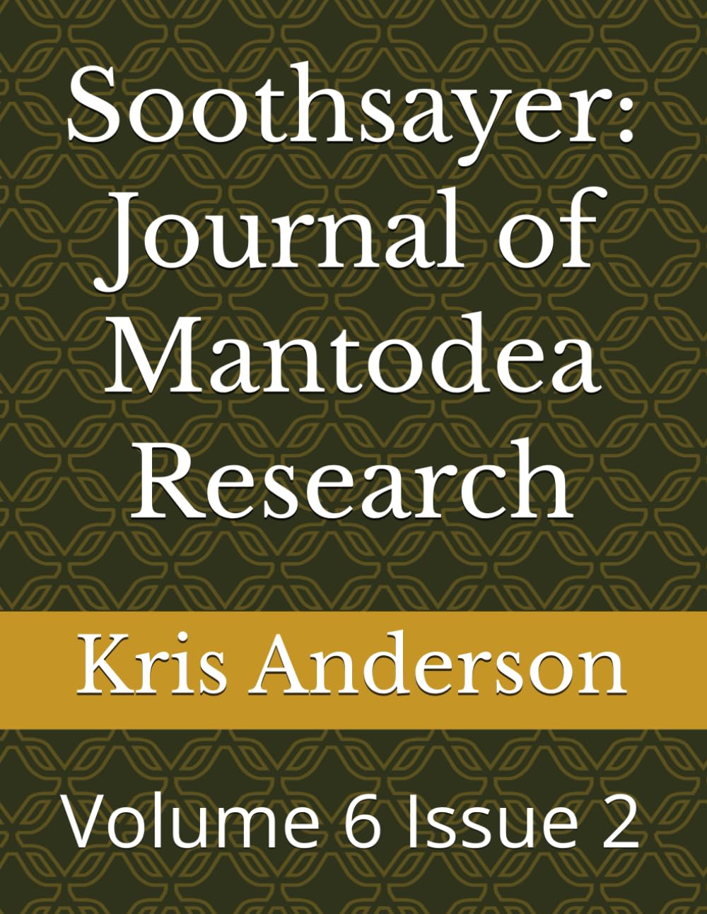 Soothsayer: Journal of Mantodea Research: Volume 6 Issue 2