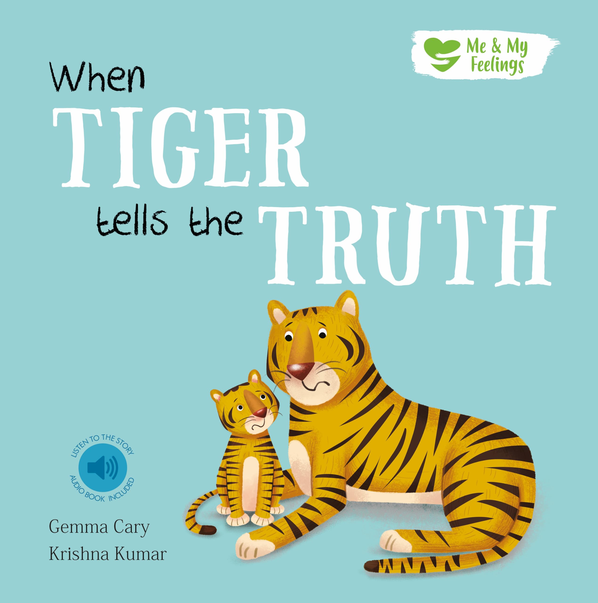 When Tiger Tells the Truth (Me & My Feelings)