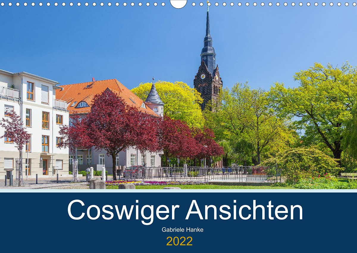 Coswiger Ansichten (Wandkalender 2022 DIN A3 quer): Die schönen Farbfotos der  Stadt Coswig und dem sächsischem Elbland führen Sie durch das neue Jahr.  (Monatskalender, 14 Seiten ) : Amazon.co.uk: Books