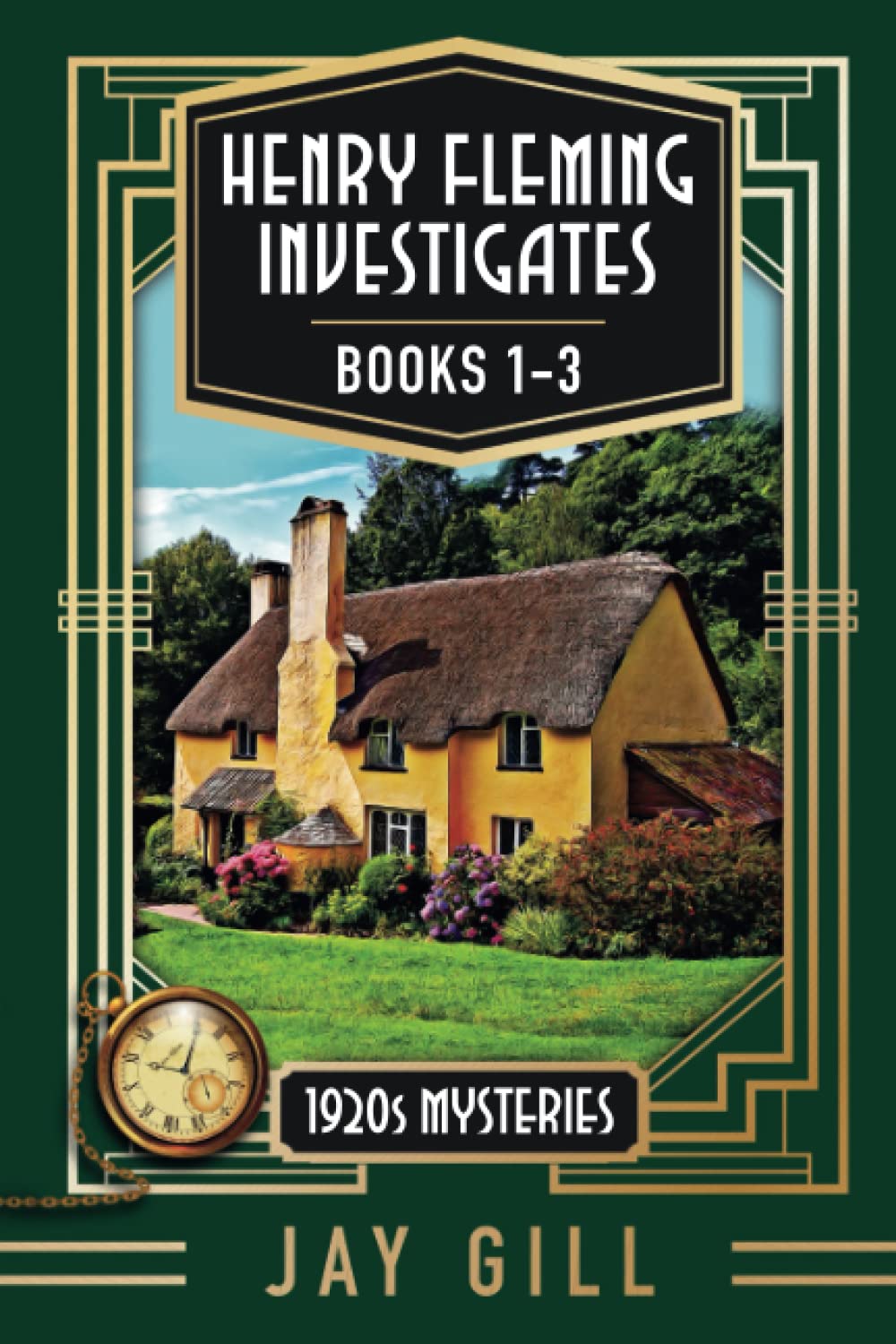 Henry Fleming Investigates 3-Book Mystery Collection 1: Murder in Fulbridge Village, The Mystery of Watermead Manor, Death on Damson Island