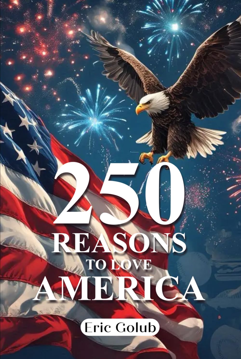 250 REASONS TO LOVE AMERICA