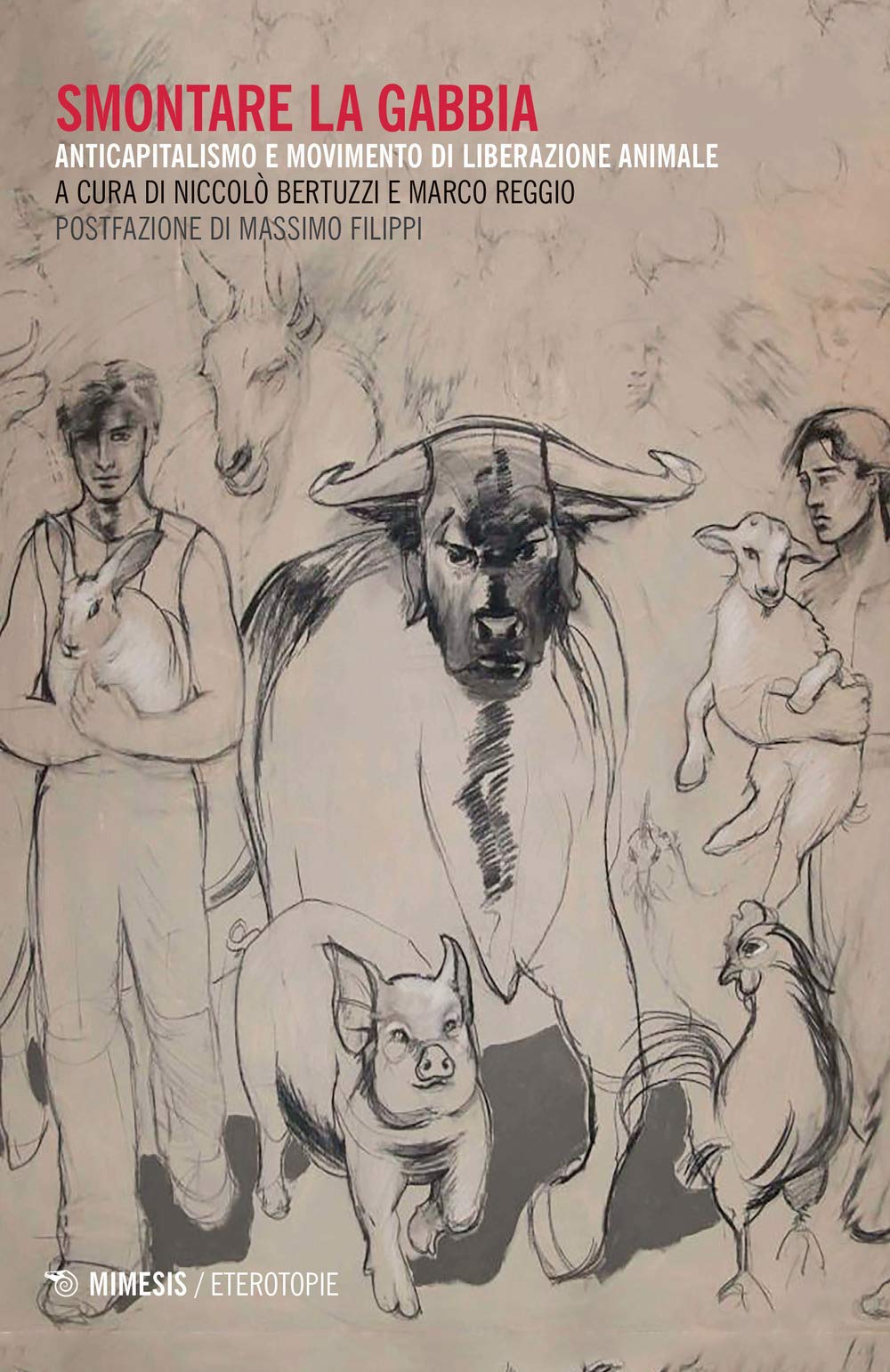 Smontare La Gabbia. Anticapitalismo E Movimento Di Liberazione Animale - 4