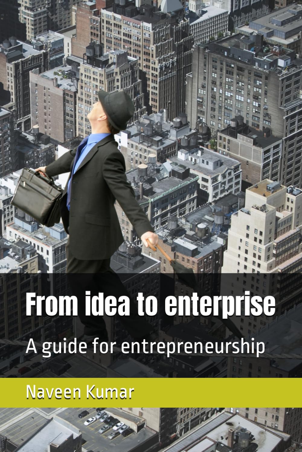 From idea to enterprise: A guide for entrepreneurship