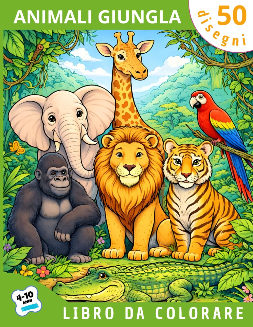 Animali della Giungla: Oltre 50 divertenti e educativi disegni di leoni, tigri, elefanti, gorilla e tanti altri animali della foresta, perfetti per ... anni che amano colorare e scoprire la natura