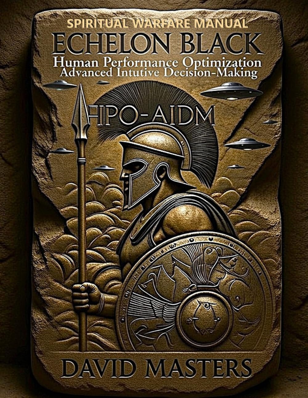 Echelon Black: Spiritual Warfare Manual: Human Performance Optimization – Advanced Intuitive Decision-Making