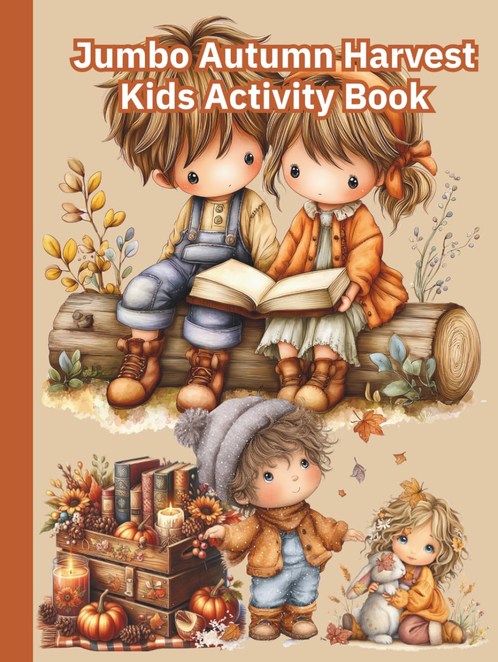 Jumbo Autumn Harvest Kids Activity Book: Happy Thanksgiving Activity And Coloring Book For Kids (Autumn and Fall Coloring Books)