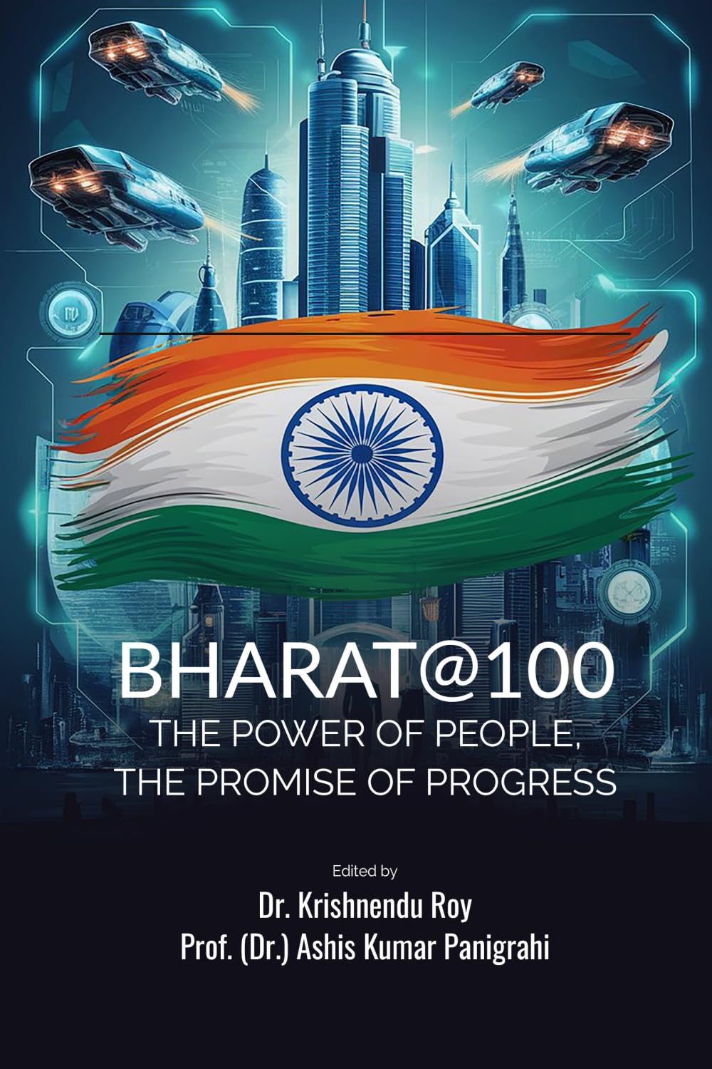 BHARAT@100: THE POWER OF PEOPLE, THE PROMISE OF PROGRESS