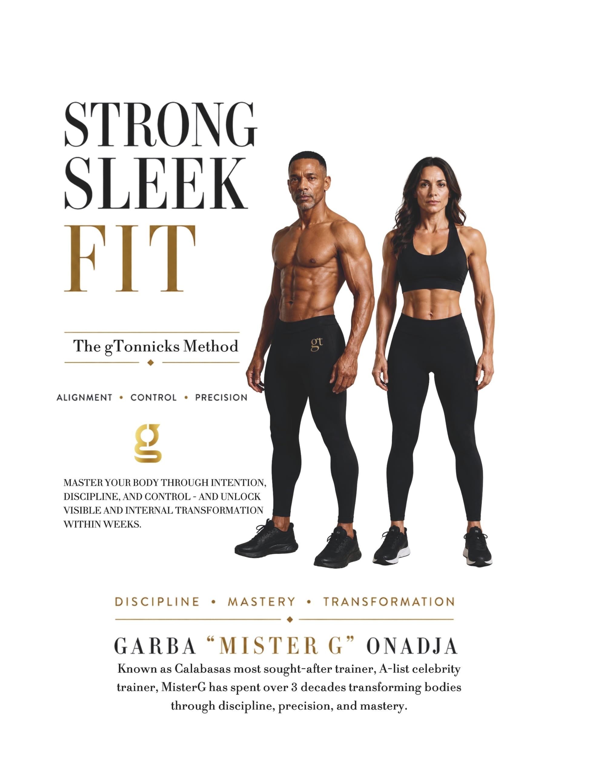 Strong Sleek Fit: The gTonnicks Method