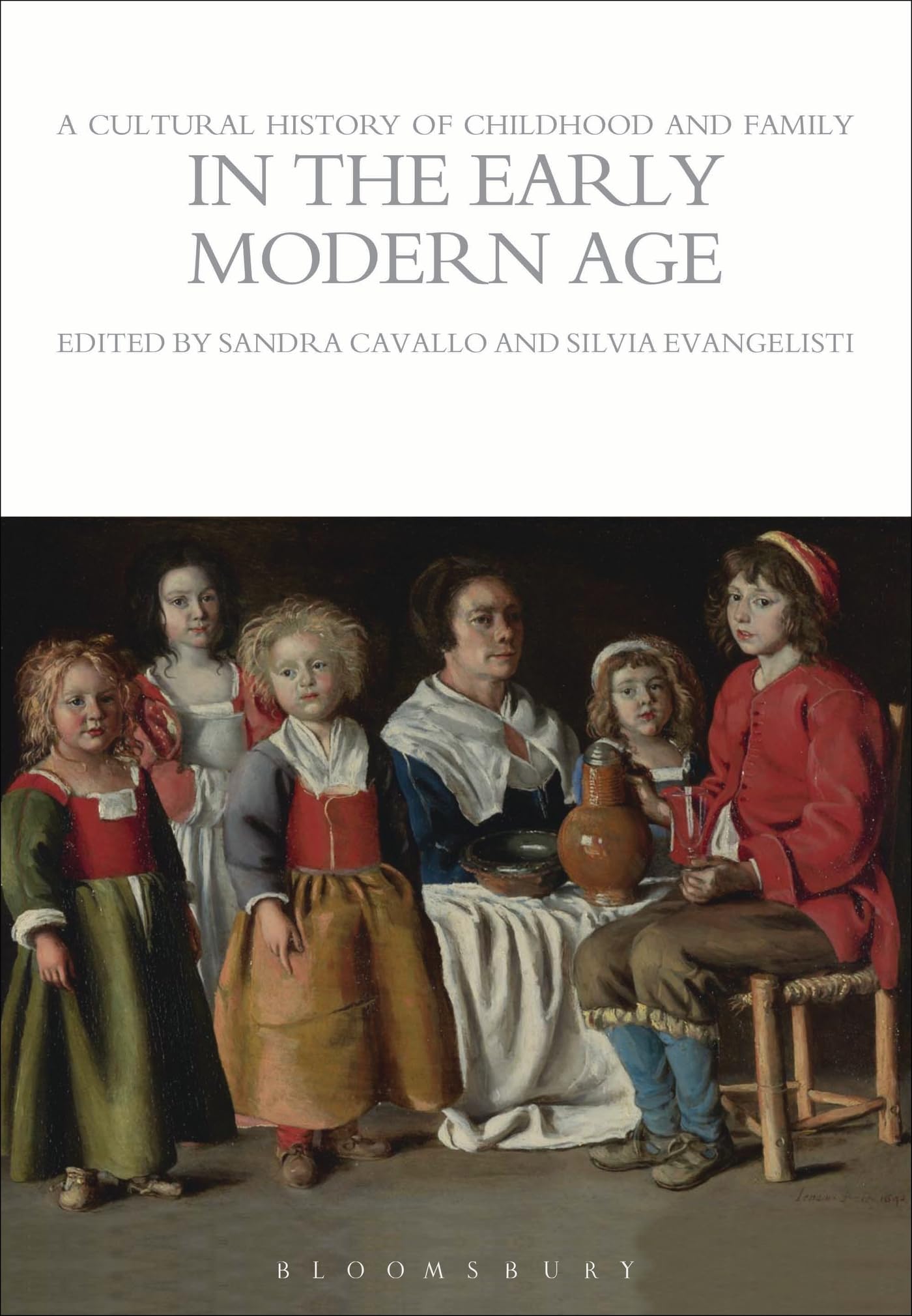 Cultural History of Childhood and Family in the Early Modern Age, A (The Cultural Histories Series)