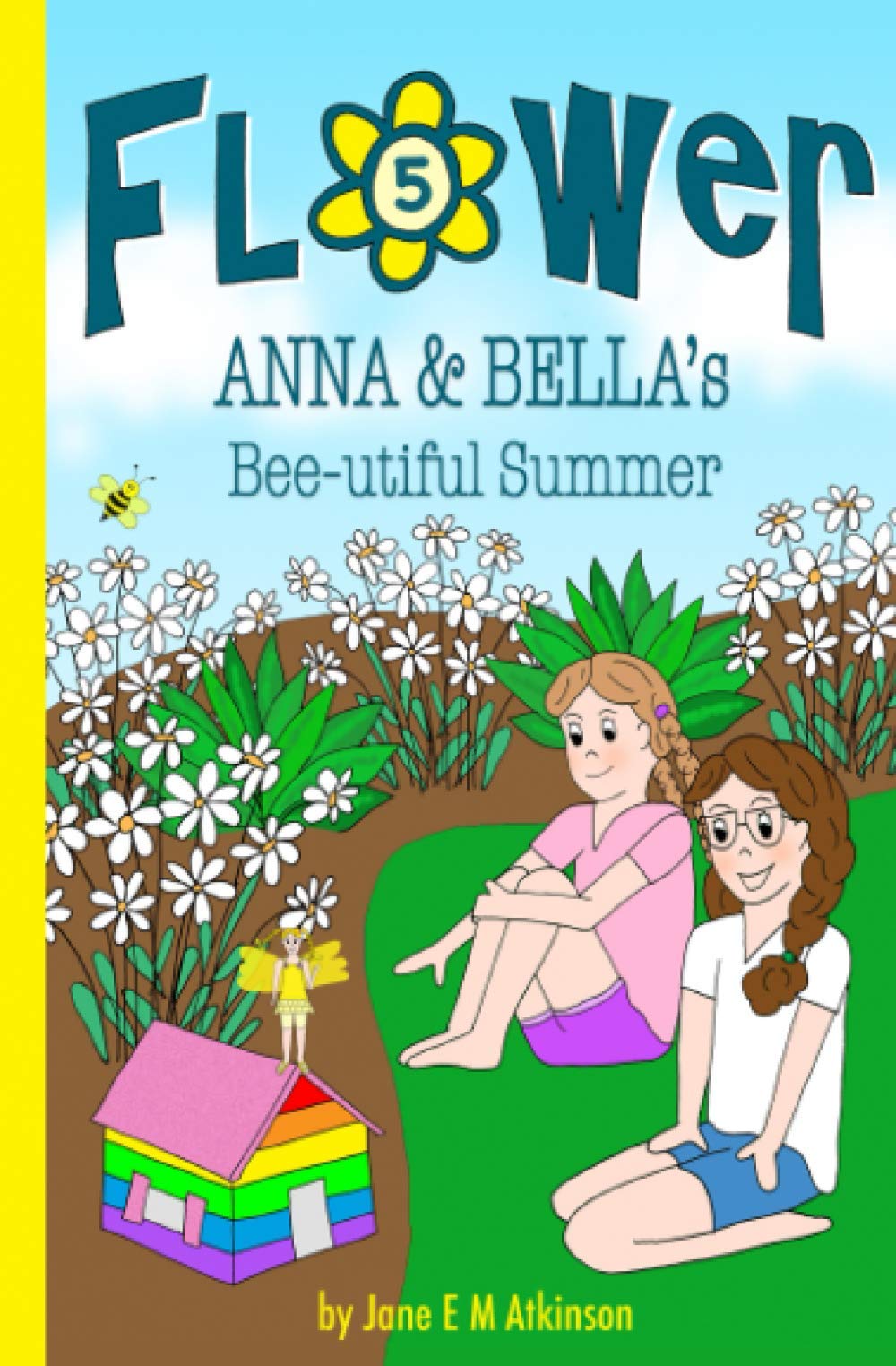ANNA & BELLA's Bee-utiful Summer (Fun in Flower)