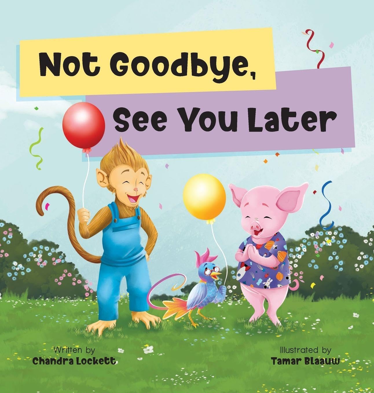 Not Goodbye, See You Later