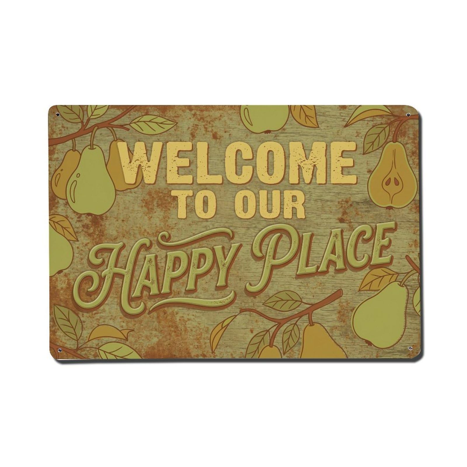 Welcome To Our Happy Place Pear Orchard Metal Tin Sign Plaque Wall Decor for Cafe, Club Bar, Office, Home Garden Metal Poster 8x12Inch