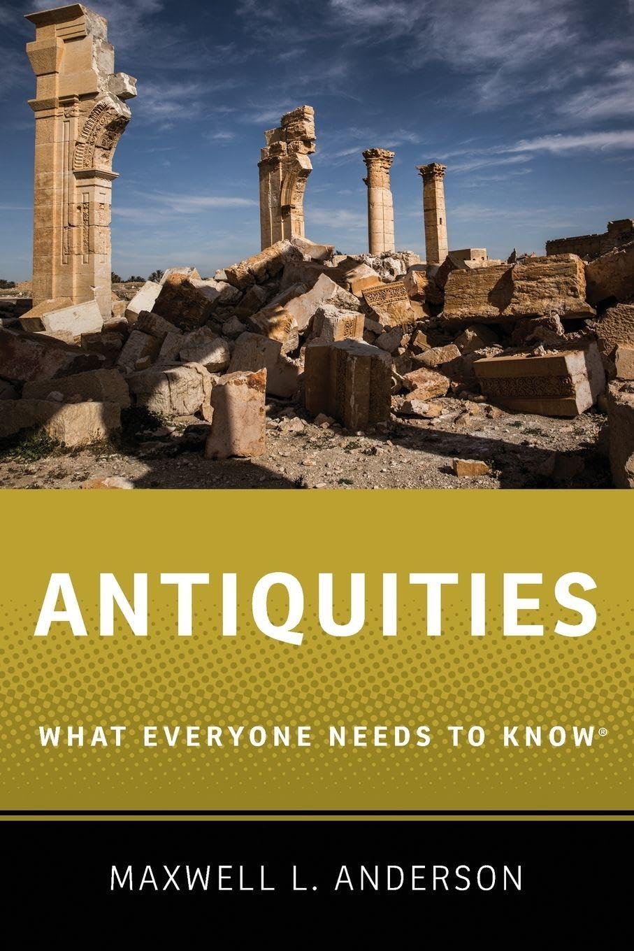 Buy Antiquities: What Everyone Needs to Know® — BookShops.in