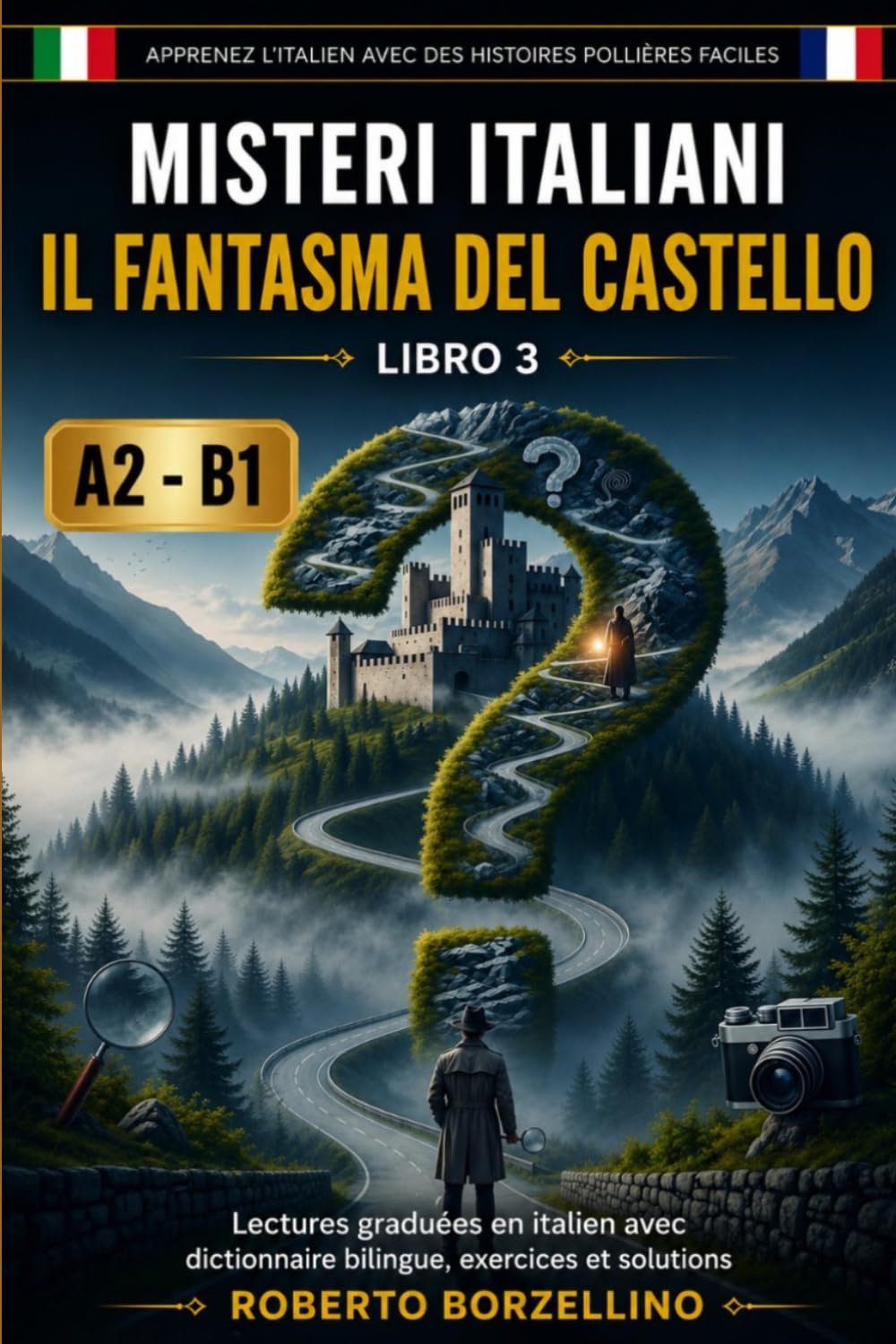 Il Fantasma del Castello: Apprenez l'italien avec des histoires policières faciles – A2/B1 (Misteri Italiani - Livre 3)