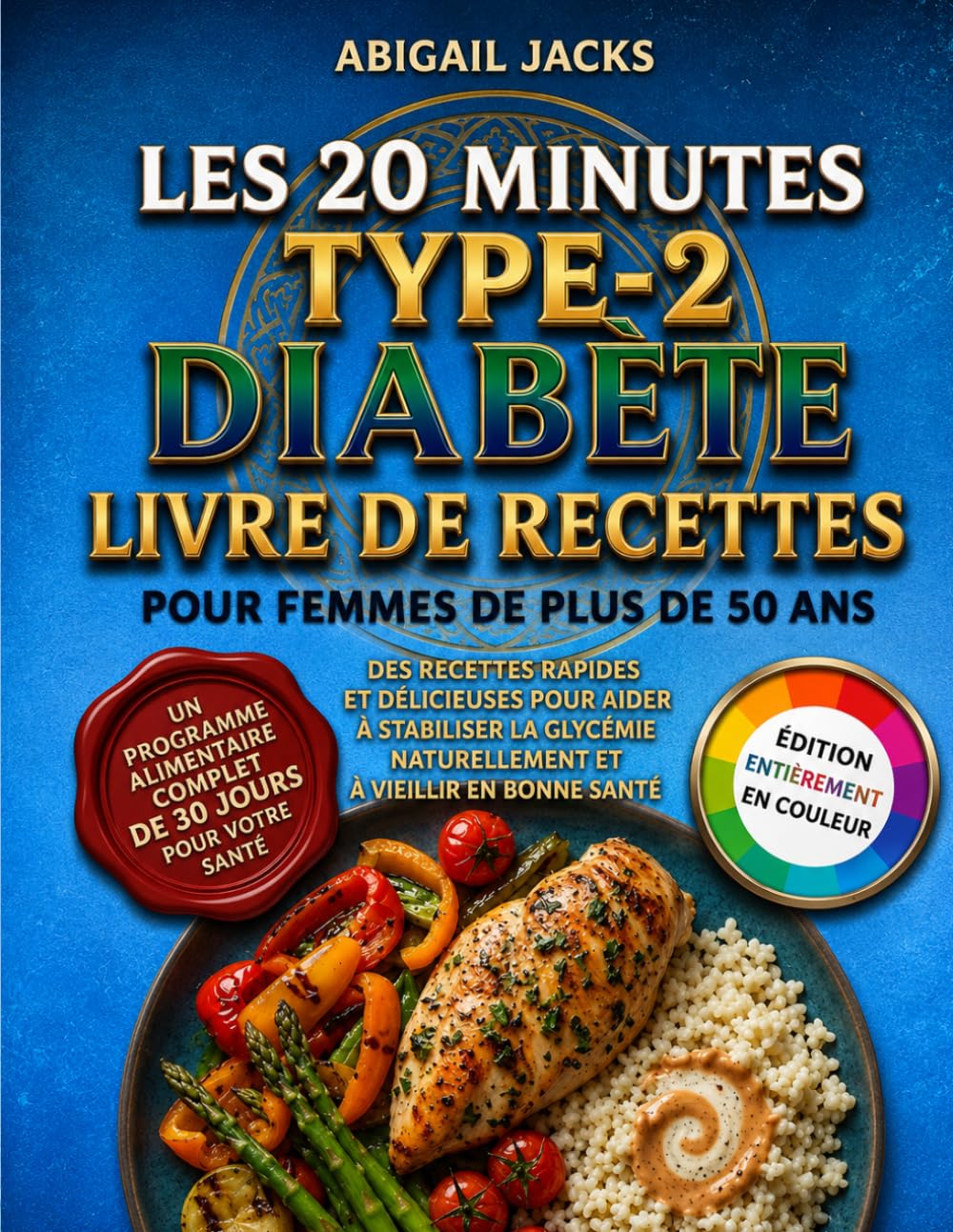 LES 20 MINUTES LIVRE DE RECETTES POUR LE DIABÈTE DE TYPE 2 POUR LES FEMMES DE PLUS DE 50 ANS: Des Recettes Rapides Et Délicieuses Pour Réguler La Glycémie Et Favoriser Un Vieillissement En Bonne Santé