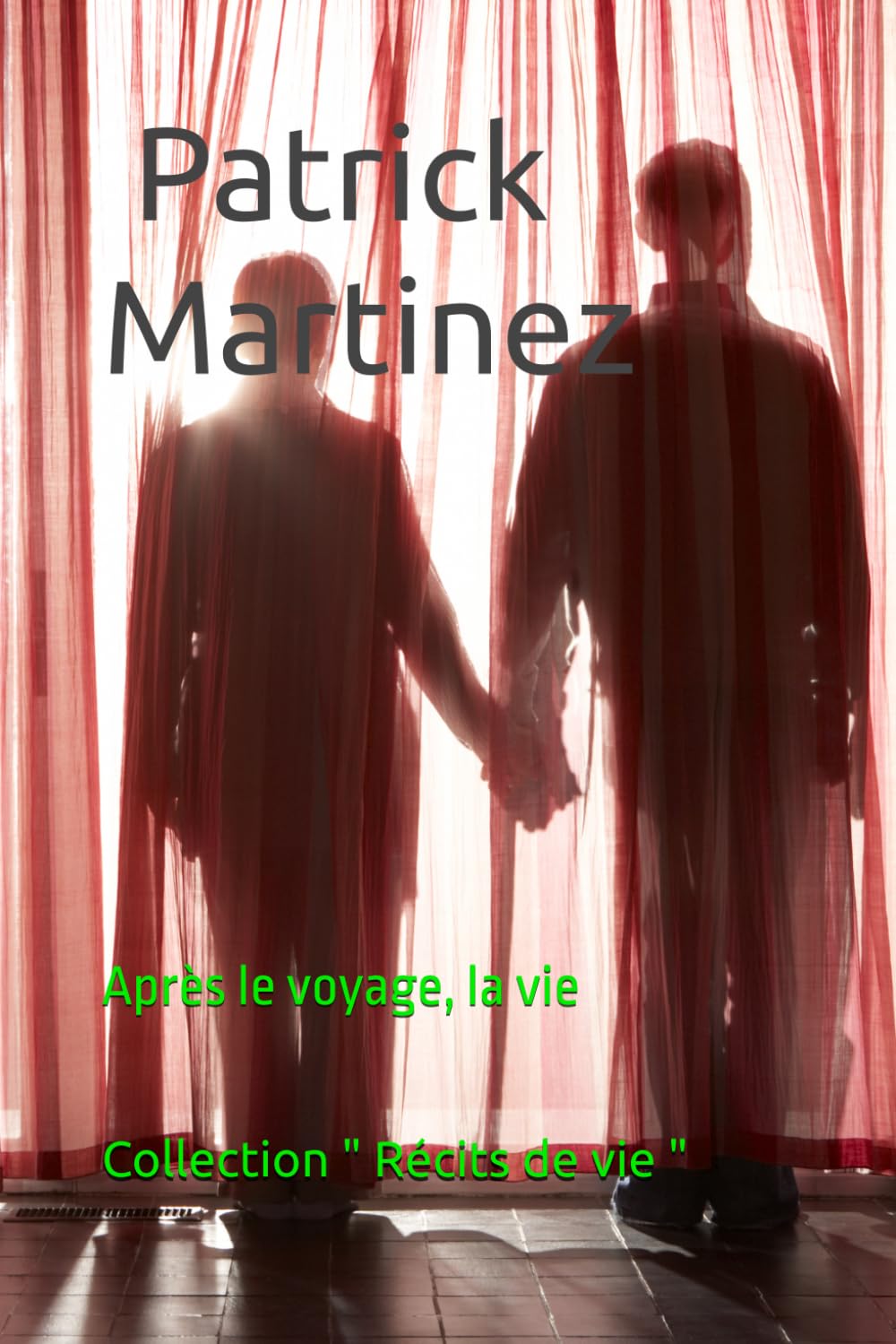 " Après le voyage, la vie " (Collection " Récits de vie " - Auteur de récits de vie et de témoignages humains)