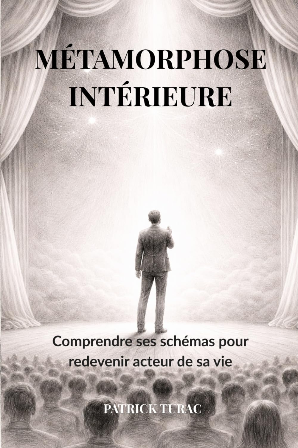 MÉTAMORPHOSE INTÉRIEURE: Comprendre ses schémas pour redevenir acteur de sa vie