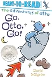 Go, Otto, Go!: Ready-to-Read Pre-Level 1 (The Adventures of Otto)