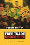 Free Trade under Fire: Fourth Edition