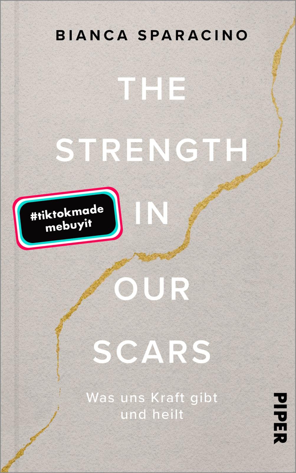 The Strength In Our Scars: Was uns Kraft gibt und heilt | Die Booktok-Sensation endlich auf Deutsch!